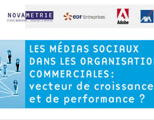 Les médias sociaux dans les organisations commerciales – HEC Paris - NOVAMETRIE - EDF Entreprises - ADOBE - AXA - VIADEO