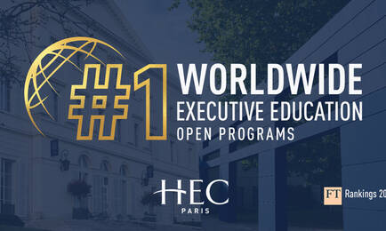 HEC Paris ranked number 1 worldwide for Open-enrollment programFT Executive Education Raknking 2024
