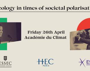 “Ecology in times of societal polarization” - Students from ESCP, ESSEC and HEC Paris pool their ingenuity to depolarize the debate around ecological transition 