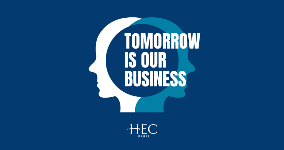 Podcast - Tomorrow Is Our Business - HEC Paris