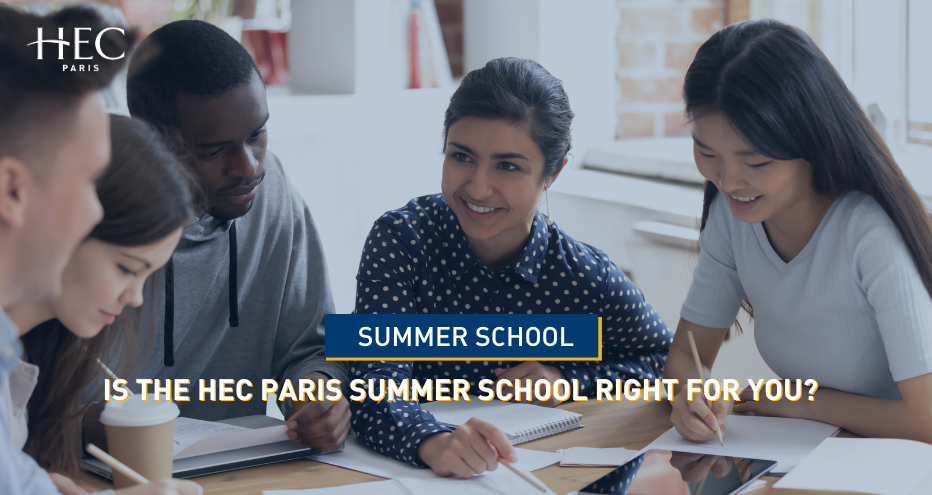 Is the HEC Paris Summer School Right for Me?  